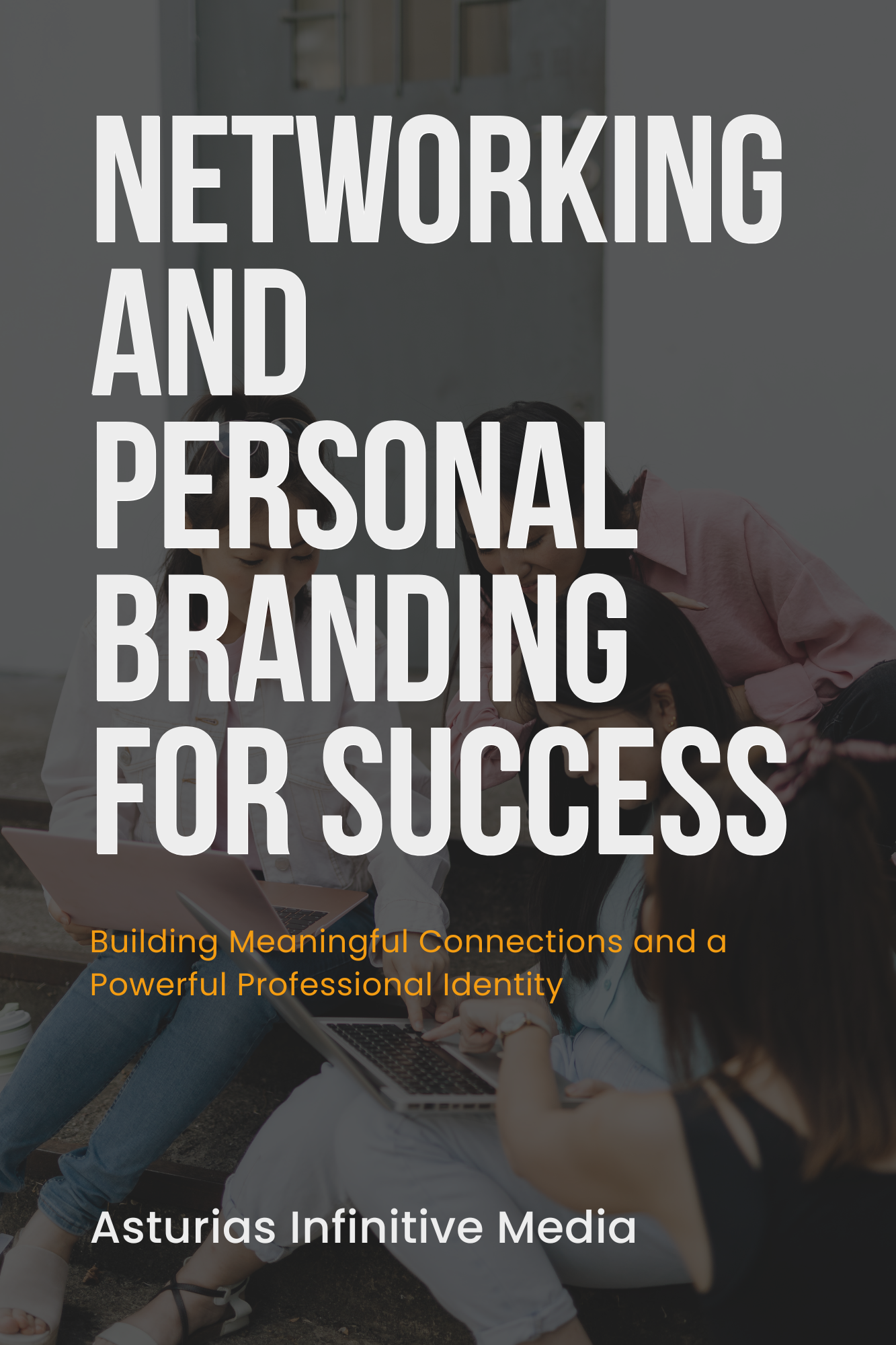 Networking and Personal Branding for Success