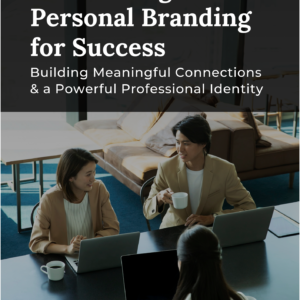 Networking and Personal Branding for Success